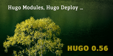 Featured Image for Hugo 0.56.0: Hugo Modules and Deployment